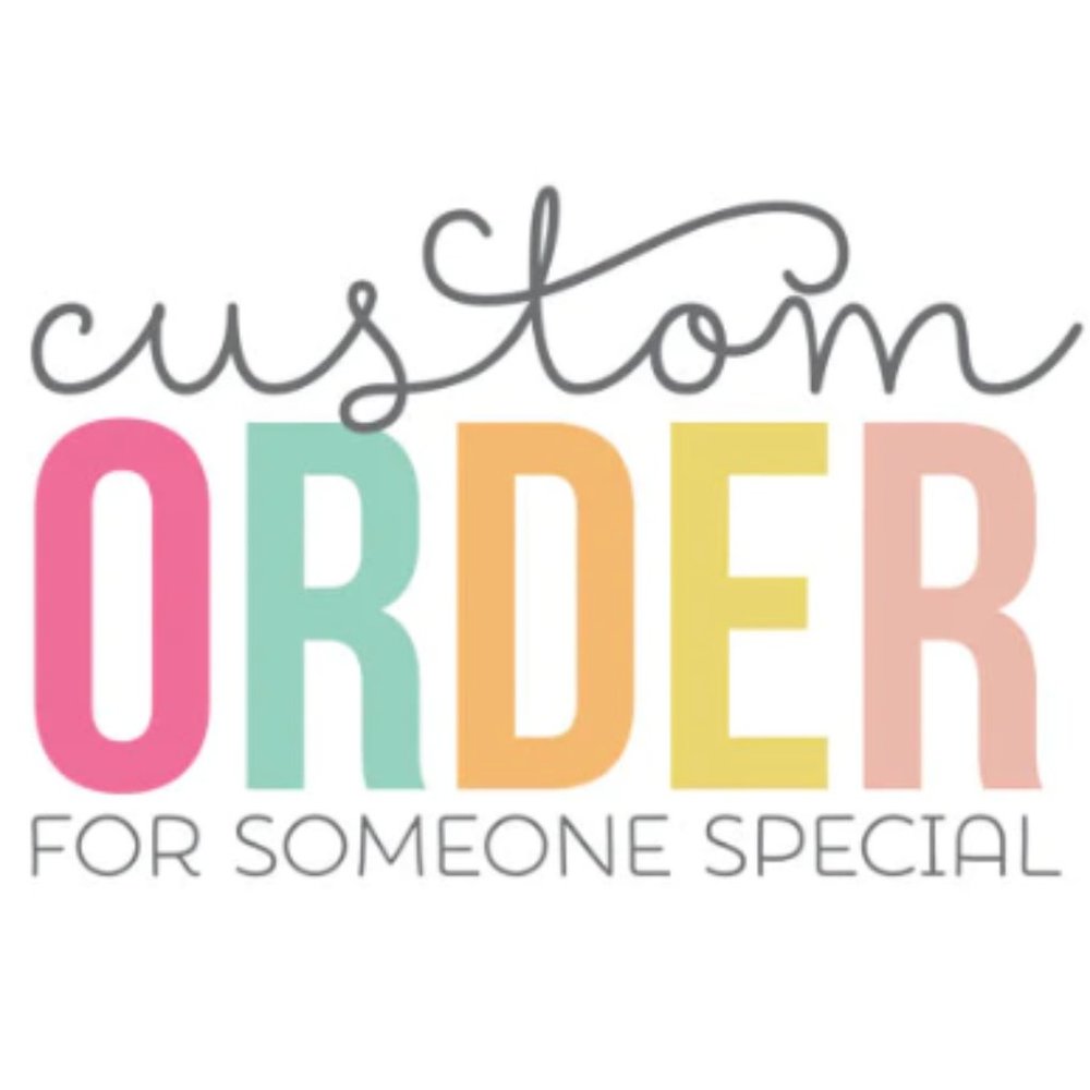 Custom Order